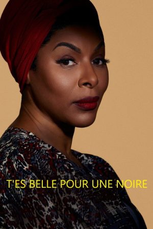 T’es belle pour une Noire (2023) poster