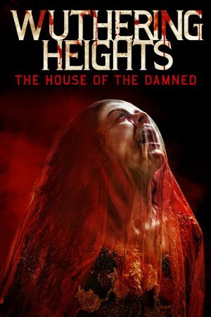 Wuthering Heights: The House of the Damned (2026) poster