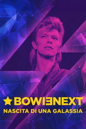 BowieNext – Nascita di una galassia (2018) poster