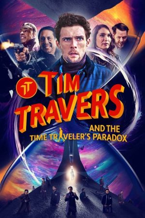 Tim Travers and the Time Traveler’s Paradox (2025) poster