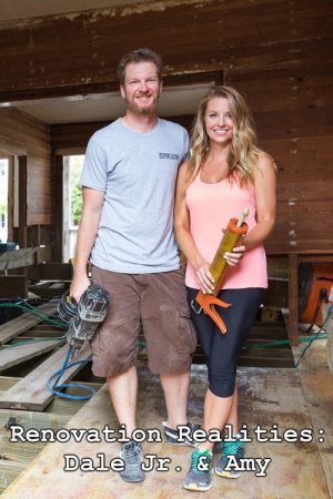 Renovation Realities: Dale Jr. & Amy (2018) poster