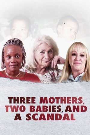 Three Mothers, Two Babies, and a Scandal (2022) poster