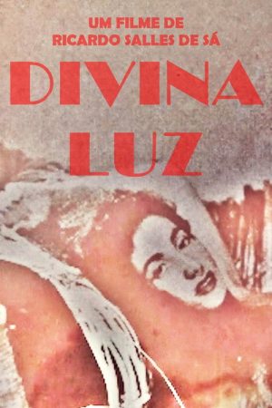 The Divine Luz del Fuego (2017) poster