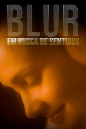 Blur – Em Busca de Sentidos (2022) poster