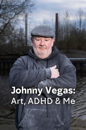 Johnny Vegas: Art, ADHD & Me (2025) poster