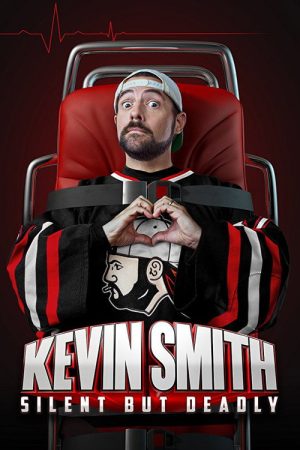 Kevin Smith: Silent but Deadly (2018) poster