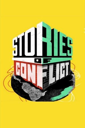 Stories of Conflict – L’Histoire contemporaine en 5 minutes chrono (2020) poster