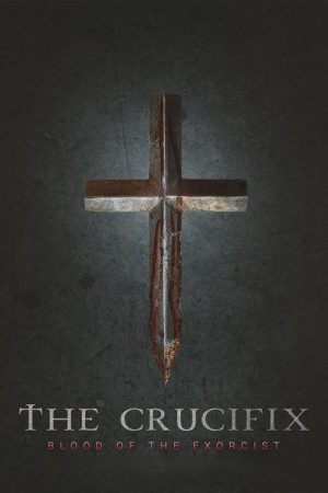 The Crucifix: Blood of the Exorcist (2025) poster