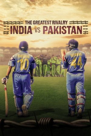 The Greatest Rivalry: India vs Pakistan (2025) poster