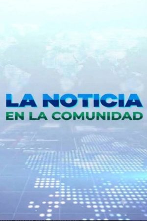 La Noticia en la Comunidad (2026) poster