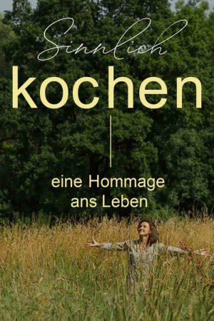 Sinnlich kochen (2021) poster