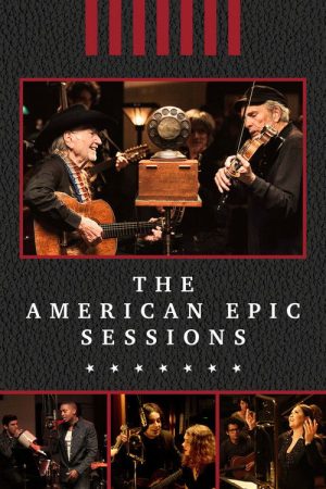 The American Epic Sessions (2016) poster