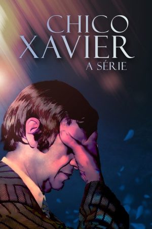 Chico Xavier: A Série (2023) poster