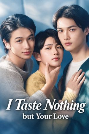 I Taste Nothing but Your Love (2026) poster