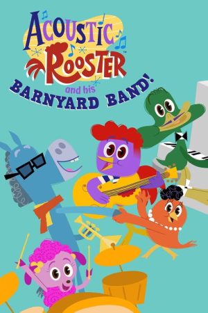 Acoustic Rooster and His Barnyard Band (2025) poster