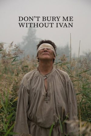 Don’t Bury Me Without Ivan (2023) poster
