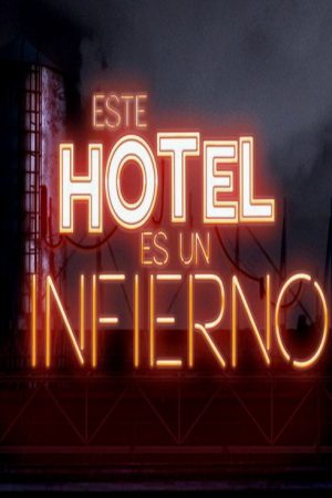 Este hotel es un infierno (2017) poster
