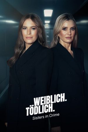 Weiblich. Tödlich. Sisters in Crime (2026) poster