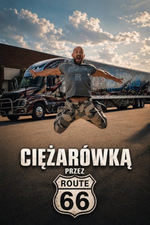 Ciężarówką przez Route 66 (2019) poster