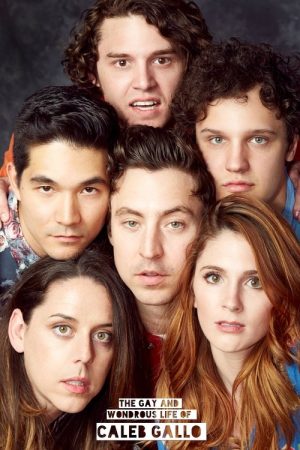The Gay and Wondrous Life of Caleb Gallo (2016) poster