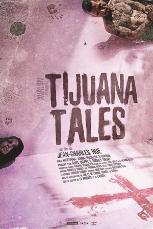 Tijuana Tales (2017) poster