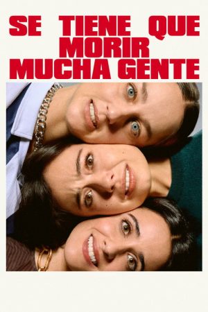 Se tiene que morir mucha gente (2026) poster