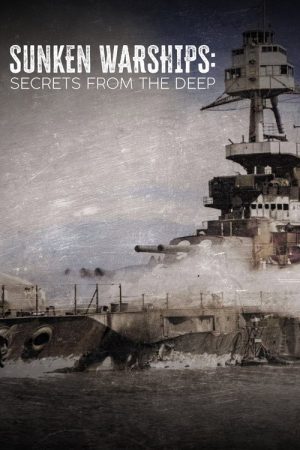 Sunken Warships: Secrets from the Deep (2023) poster