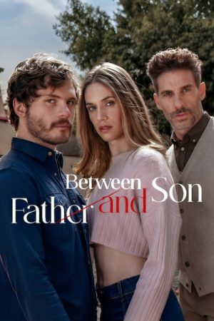Between Father and Son (2026) poster