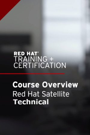 Red Hat Satellite Technical Overview (RH053) (2020) poster