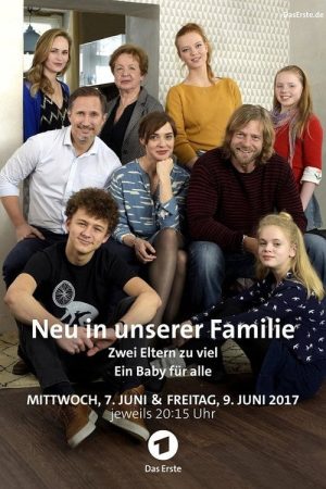 Neu in unserer Familie – Ein Baby für alle (2017) poster