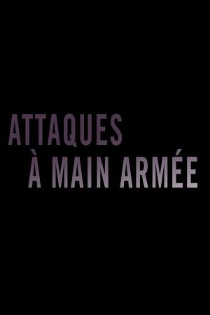 Attaques à main armée (2017) poster