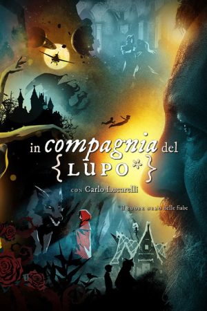In compagnia del lupo. Il cuore nero delle fiabe (2021) poster
