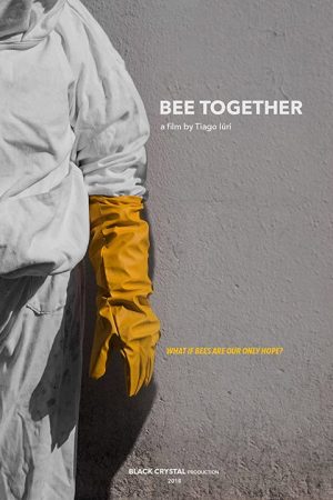 Bee Together (2018) poster