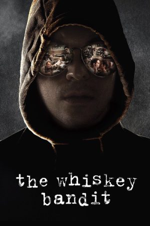 The Whiskey Bandit (2017) poster