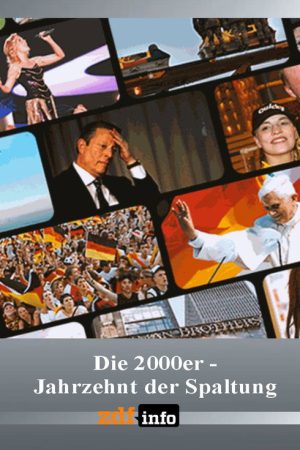 Die 2000er – Jahrzehnt der Spaltung (2020) poster
