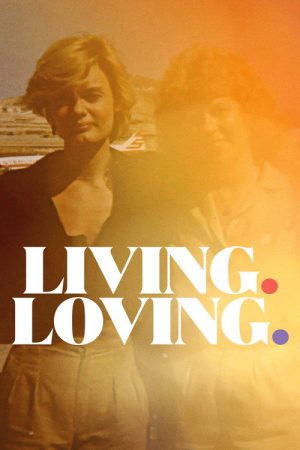 Living. Loving. (2018) poster