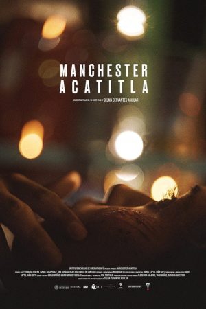 Manchester Acatitla (2021) poster