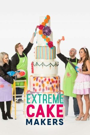 Extreme Cake Makers (2017) poster
