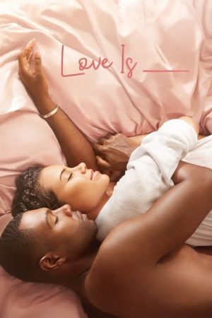 Love Is___ (2018) poster