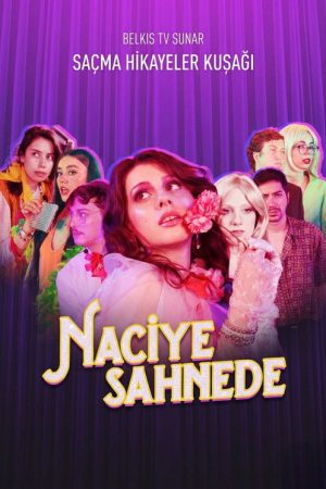Naciye Sahnede (2024) poster