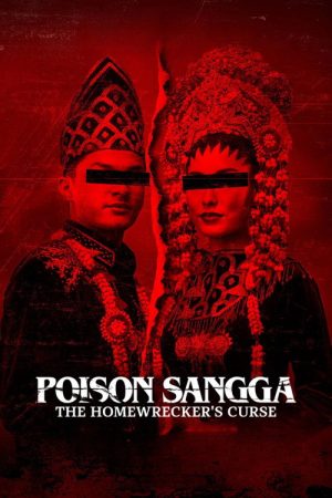 Poison Sangga: The Homewrecker’s Curse (2024) poster