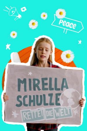 Mirella Schulze rettet die Welt (2021) poster