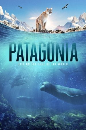 Patagonia: Life on the Edge of the World (2022) poster