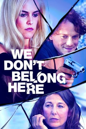 We Don’t Belong Here (2017) poster