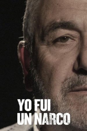 Yo fui un Narco (2018) poster