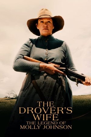 The Drover’s Wife: The Legend of Molly Johnson (2022) poster