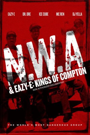 NWA & Eazy-E: The Kings of Compton (2016) poster