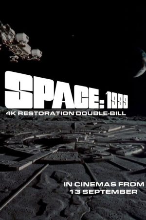 Space: 1999 4K Double Bill – Breakaway and The Metamorph (2026) poster
