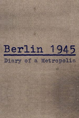 Berlin 1945 (2020) poster