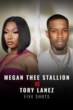 Megan Thee Stallion vs Tory Lanez: Five Shots (2023) poster